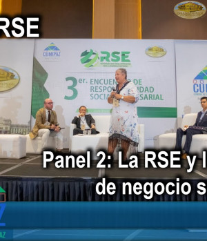 CUMIPAZ 2018 - Sesión RSE - Panel 2: La RSE y los modelos de negocio sustentables | EMAP