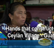 Hands that construct peace - Ceylán Village - Guatemala | GEAP