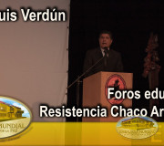 Educar para Recordar - Foros educativos de Resistencia Chaco Argentino - Dip.  Luis Verdún | EMAP