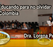 Educar para Recordar - Foro Educando para no olvidar - Dra. Lorena Penagos - Colombia | EMAP