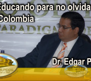 Educar para Recordar - Foro Educando para no olvidar - Dr. Edgar Polanco - Colombia | EMAP